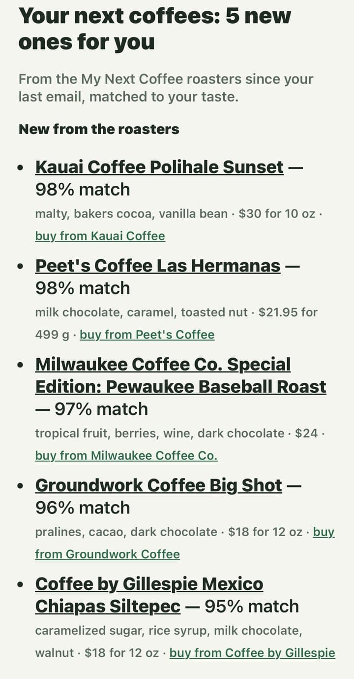 A My Next Coffee email on a phone: Your next coffees, 5 new ones for you, each with its match, tasting notes, price and a link to buy from the roaster